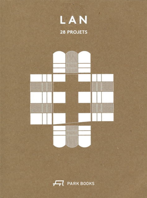 LAN – 29 Projects: Architecture and Urban Designs - Benoit Jallon-Umberto Napolitano - Books - Park Books - 9783038602842 - December 18, 2024