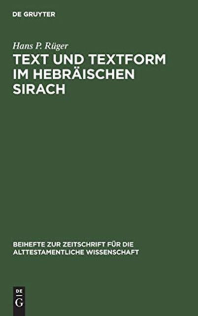 Cover for Hans P Ruger · Text und Textform im hebraischen Sirach (Hardcover Book) (1970)
