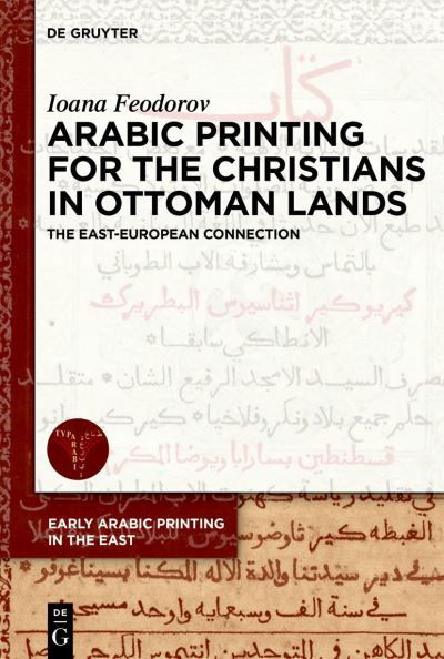 Cover for Ioana Feodorov · Arabic Printing for the Christians in Ottoman Lands (Buch) (2023)