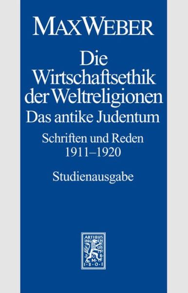 Cover for Max Weber · Max Weber-Studienausgabe: Band I/21: Die Wirtschaftsethik der Weltreligionen. Das antike Judentum. Schriften und Reden 1911-1920 (Paperback Book) [German edition] (2008)