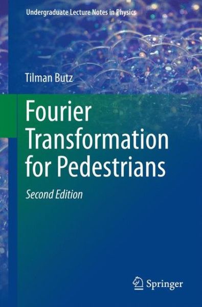 Cover for Tilman Butz · Fourier Transformation for Pedestrians - Undergraduate Lecture Notes in Physics (Paperback Book) [2nd ed. 2015 edition] (2015)