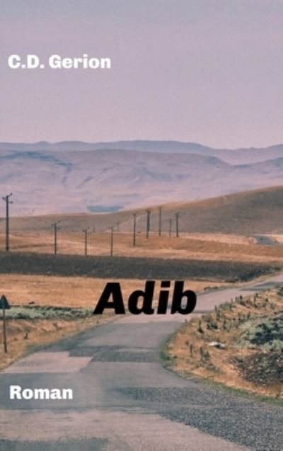 Cover for C D Gerion · Adib (Hardcover Book) (2021)