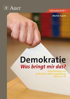 Cover for Martin Tuschl · Demokratie - Was bringt mir das ? (Pamphlet) (2019)