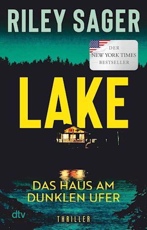 Cover for Riley Sager · LAKE – Das Haus am dunklen Ufer (Book) (2025)