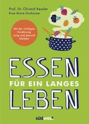 Cover for Christof Kessler · Essen für ein langes Leben (Pocketbok) (2021)