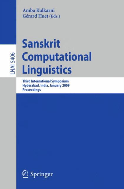 Cover for Amba Kulkarni · Sanskrit Computational Linguistics: Third International Symposium, Hyderabad, India, January 15-17, 2009. Proceedings - Lecture Notes in Artificial Intelligence (Pocketbok) [2008 edition] (2008)