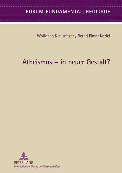 Cover for Wolfgang Klausnitzer · Atheismus - In Neuer Gestalt? - Forum Fundamentaltheologie (Hardcover Book) [German edition] (2012)