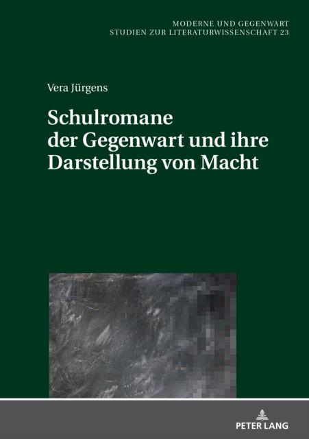 Cover for Vera Jurgens · Schulromane der Gegenwart und ihre Darstellung von Macht : 23 (Hardcover Book) [New ed edition] (2024)