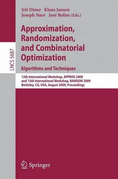 Cover for Irit Dinur · Approximation, Randomization, and Combinatorial Optimization. Algorithms and Techniques: 12th International Workshop, Approx 2009, and 13th International Workshop, Random 2009, Berkeley, Ca, Usa, August, 21-23, 2009, Proceedings - Lecture Notes in Compute (Paperback Bog) (2009)