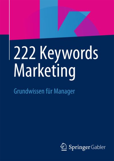 Cover for Springer Fachmedien Wiesbaden · 222 Keywords Marketing: Grundwissen Fur Manager (Paperback Book) [2013 edition] (2013)