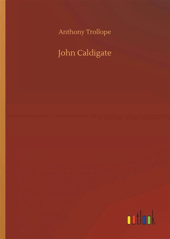 Cover for Anthony Trollope · John Caldigate (Hardcover Book) (2018)