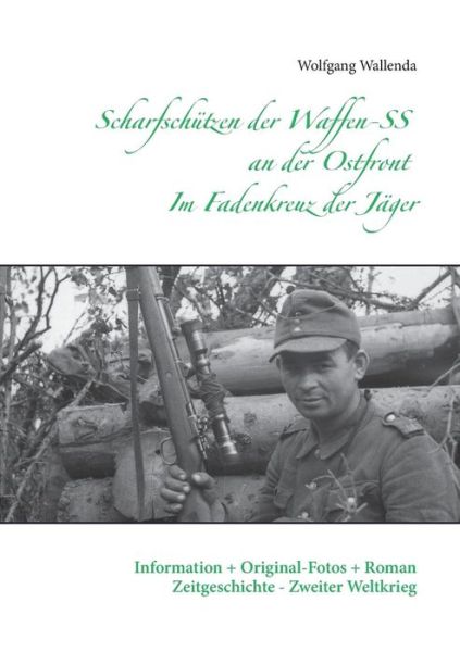 Cover for Wolfgang Wallenda · Scharfschützen Der Waffen-ss an Der Ostfront - Im Fadenkreuz Der Jäger (Paperback Book) [German edition] (2014)