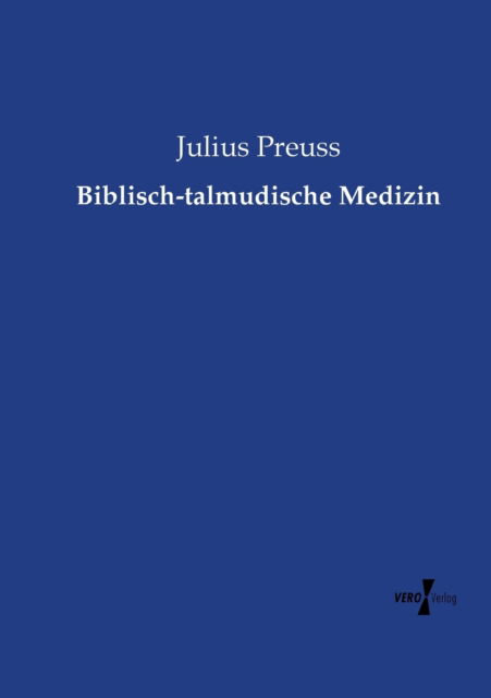 Cover for Julius Preuss · Biblisch-talmudische Medizin (Paperback Book) (2020)