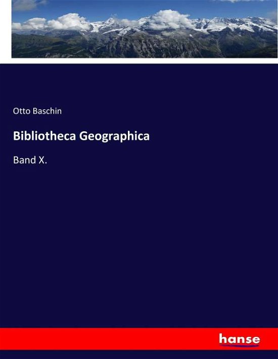 Cover for Baschin · Bibliotheca Geographica (Bog) (2017)