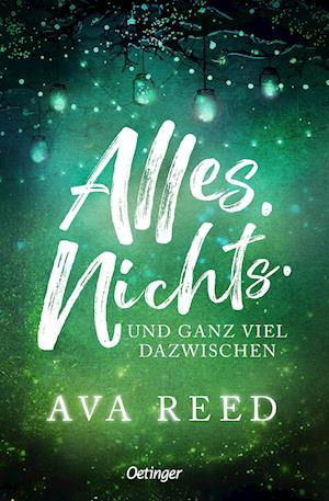 Cover for Ava Reed · Alles. Nichts. Und ganz viel dazwischen (Book) (2023)