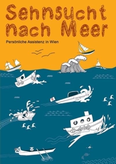 Cover for Bizeps · Sehnsucht nach Meer?: Persoenliche Assistenz in Wien (Paperback Book) (2021)