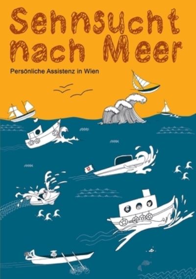 Cover for Bizeps · Sehnsucht nach Meer?: Persoenliche Assistenz in Wien (Taschenbuch) (2021)