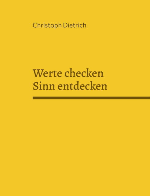 Cover for Christoph Dietrich · Werte checken Sinn entdecken (Paperback Book) (2021)