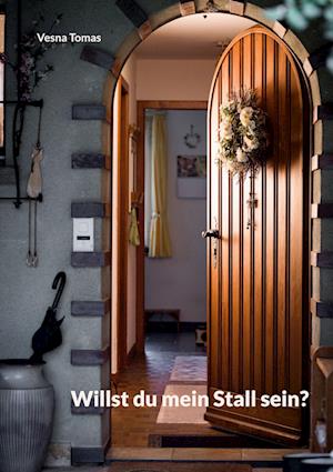 Cover for Vesna Tomas · Willst du mein Stall sein? (Book) (2024)