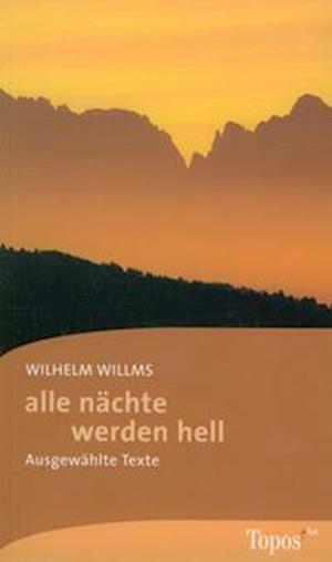 Cover for Wilhelm Willms · Alle Nächte Werden Hell (Paperback Book) (2006)