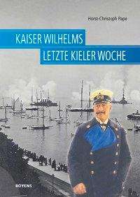 Cover for Pape · Kaiser Wilhelms letzte Kieler Woch (Book)