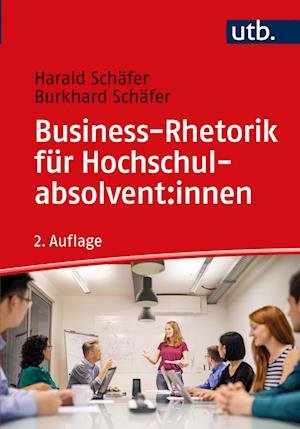 Cover for Burkhard Schafer · Business-Rhetorik für Hochschulabsolvent:innen (Paperback Book) (2022)