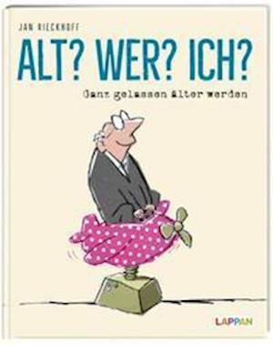 Cover for Jan Rieckhoff · Alt? Wer? Ich? (Hardcover Book) (2021)