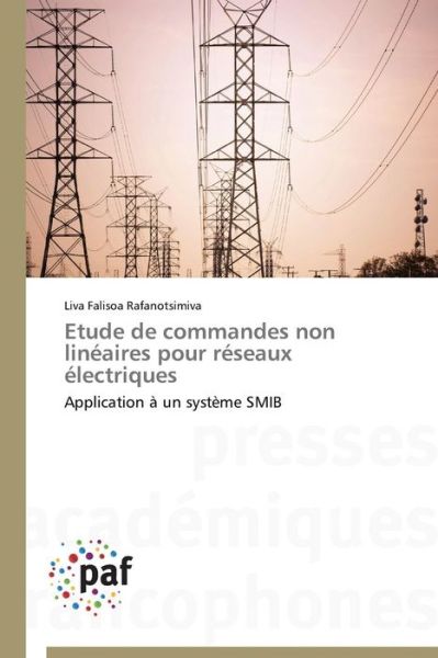 Cover for Liva Falisoa Rafanotsimiva · Etude De Commandes Non Linéaires Pour Réseaux Électriques: Application À Un Système Smib (Paperback Book) [French edition] (2018)