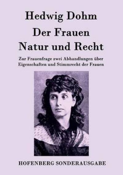 Der Frauen Natur Und Recht - Hedwig Dohm - Boeken - Hofenberg - 9783843093842 - 22 september 2015