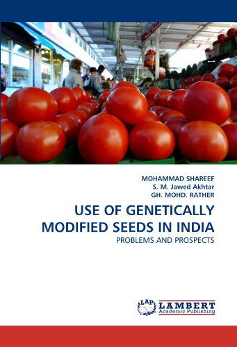 Cover for Gh. Mohd. Rather · Use of Genetically Modified Seeds in India: Problems and Prospects (Taschenbuch) (2011)