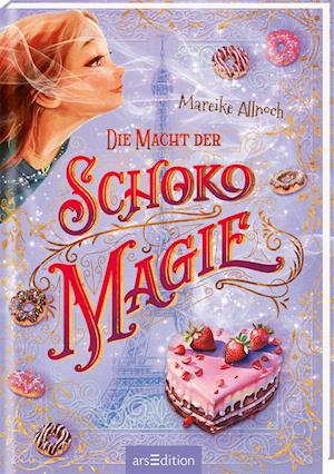 Cover for Mareike Allnoch · Die Macht der Schokomagie (Schokomagie 3) (Book) (2024)