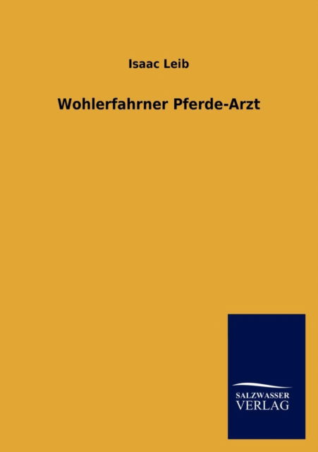 Cover for Isaac Leib · Wohlerfahrner Pferde-arzt (Paperback Book) [German edition] (2013)