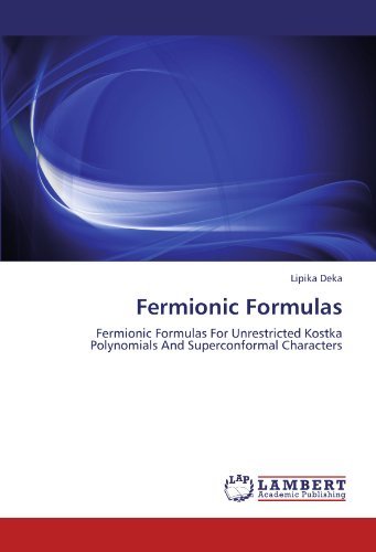 Cover for Lipika Deka · Fermionic Formulas: Fermionic Formulas for Unrestricted Kostka Polynomials and Superconformal Characters (Pocketbok) (2012)