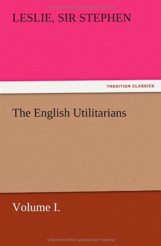 Cover for Leslie Stephen · The English Utilitarians, Volume I. (Paperback Book) (2012)