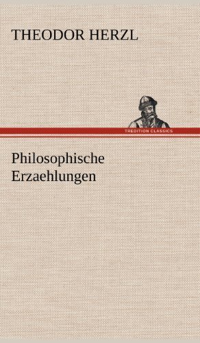 Cover for Theodor Herzl · Philosophische Erzaehlungen (Gebundenes Buch) [German edition] (2012)