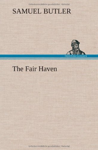 Cover for Samuel Butler · The Fair Haven (Hardcover Book) (2012)