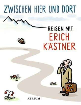 Cover for Kästner · Zwischen hier und dort (Book)