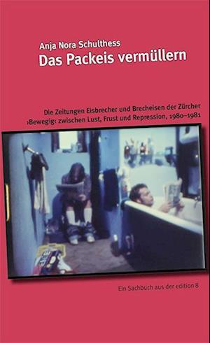 Cover for Anja Nora Schulthess · Das Packeis vermüllern (Book) (2023)