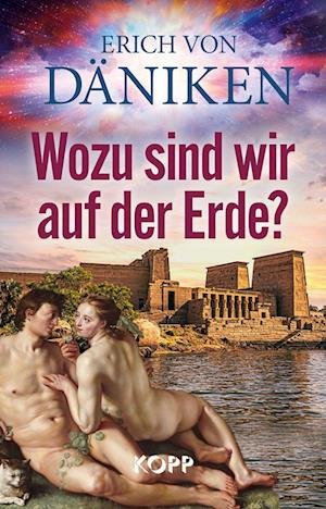 Cover for Erich von Däniken · Wozu sind wir auf der Erde? (Book) (2022)