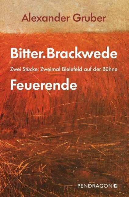 Cover for Gruber · Bitter.Brackwede; Feuerende (Book)