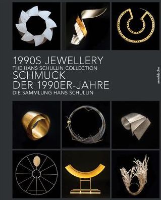 Cover for Sophie Beer · 1990s Jewellery: The Hans Schullin Collection (Hardcover Book) (2017)