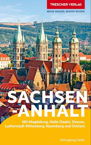 Cover for Heinzgeorg Oette · TRESCHER Reiseführer Sachsen-Anhalt (Book) (2024)