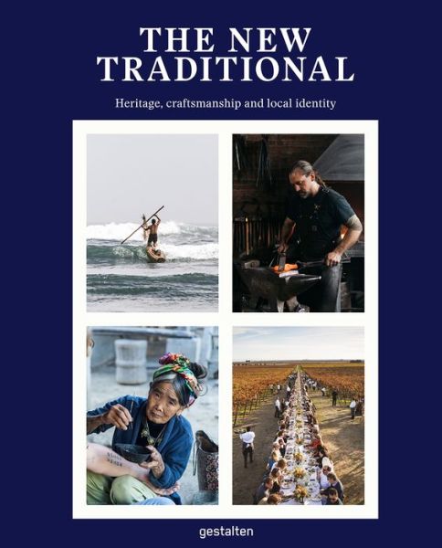 Cover for The New Traditional: Heritage, Craftsmanship and Local Identity (Hardcover Book) (2020)