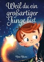 Cover for Blume Nina · Weil du ein großartiger Junge bist (Book) (2023)