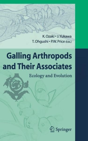 Cover for Kenichi Ozaki · Galling Arthropods and Their Associates: Ecology and Evolution (Hardcover Book) [2006 edition] (2006)
