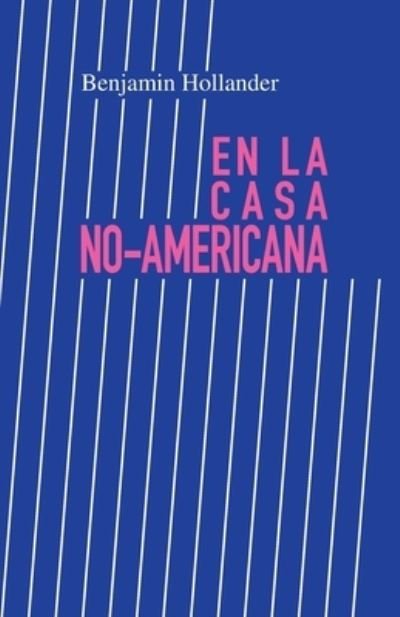 Cover for Benjamin Hollander · En la Casa No-Americana (Paperback Book) (2019)