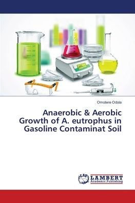 Cover for Odola · Anaerobic &amp; Aerobic Growth of A. (Book) (2018)