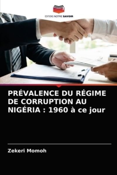 Cover for Zekeri Momoh · Prevalence Du Regime de Corruption Au Nigeria (Paperback Book) (2020)