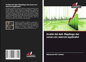 Analisi dei dati: Riepilogo de - Trabelsi - Books -  - 9786203083842 - 