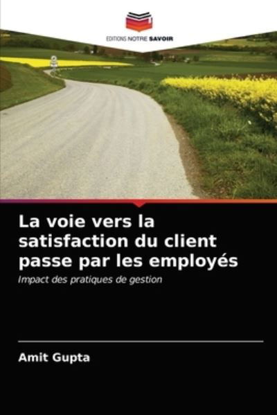 Cover for Gupta · La voie vers la satisfaction du c (N/A) (2020)